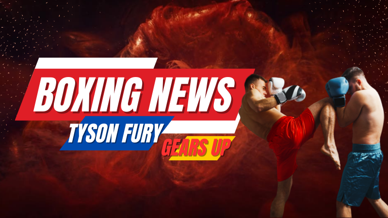 Tyson Fury Gears Up for a Thrilling Boxing Showdown